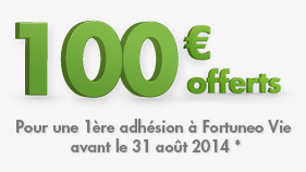 Fortuneo Vie : 100€ offerts !