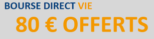 80€ offerts sur Bourse Direct Vie