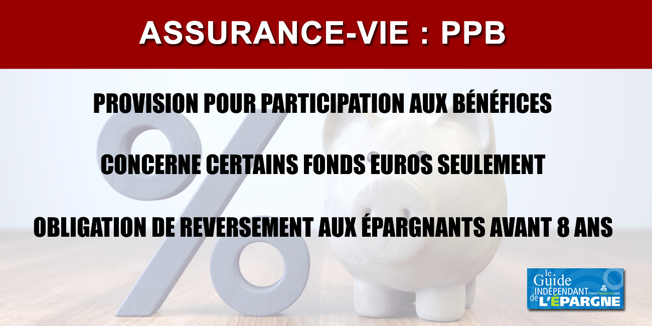 Assurance-vie : les provisions pour participation aux bénéfices (PPB) pourront être reprises par les assureurs Assurance-vie : les provisions pour participation aux bénéfices (PPB) pourront être reprises par les assureurs
