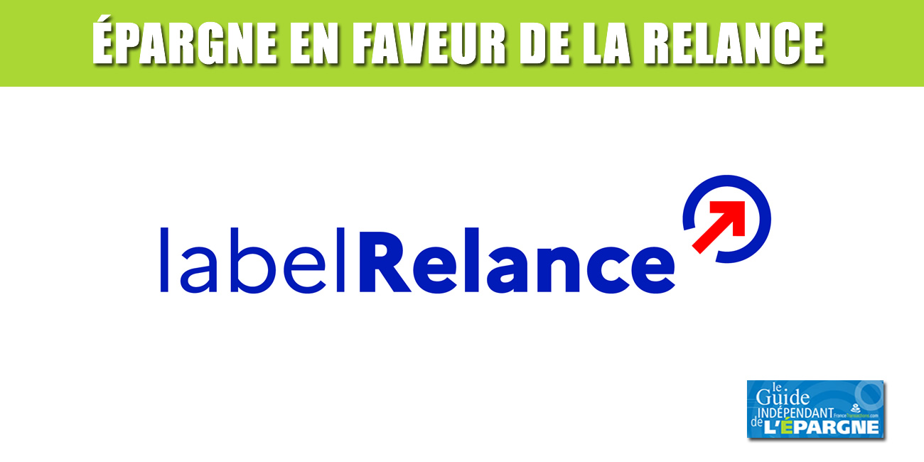 Label Relance : pour une belle relance avec des fonds ESG participant activement au redressement de l'économie française Label Relance : pour une belle relance avec des fonds ESG participant activement au redressement de l'économie française